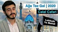 Cəlal Cəfəri - Ağa Tez Gəl  (2020)